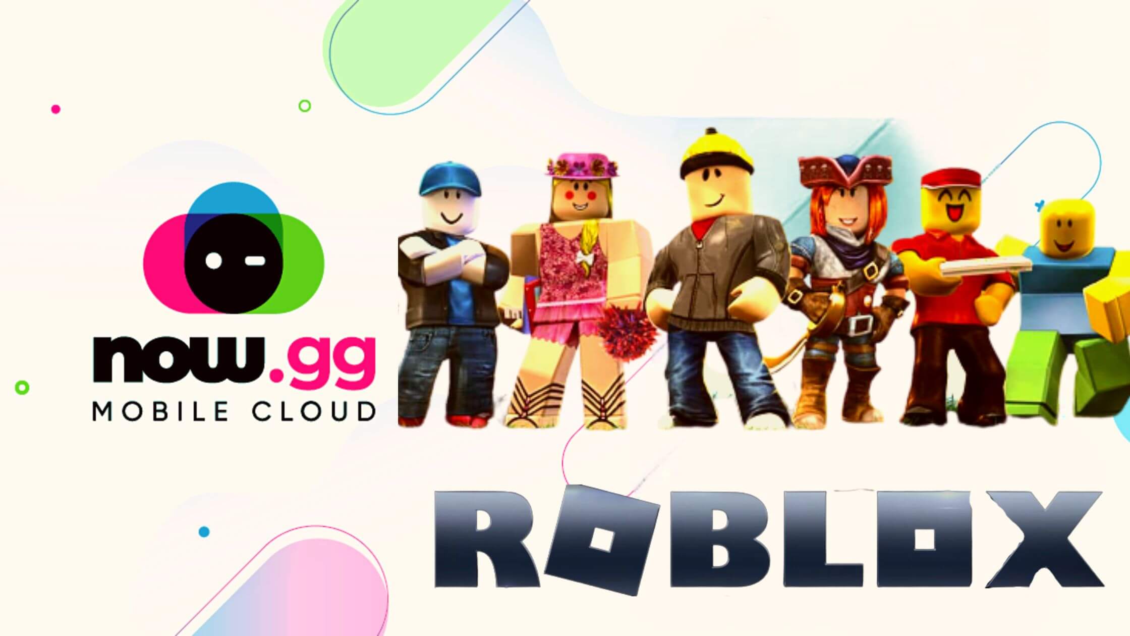 Exploring the World of Gaming with now.gg Roblox